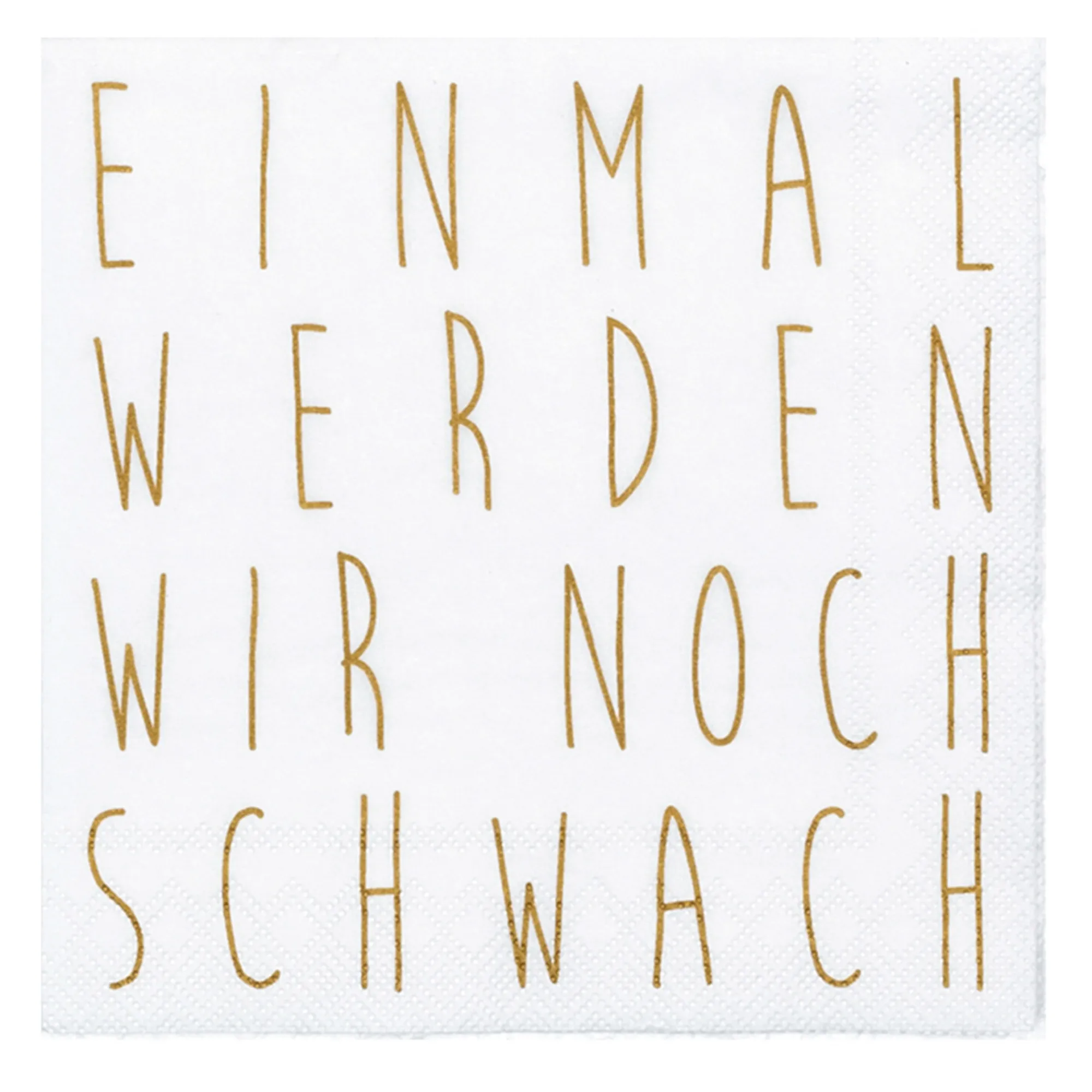 Räder Design - 20 Cocktailservietten "Einmal werden wir noch schwach"